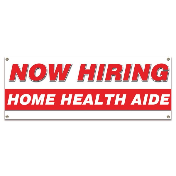 Signmission Now Hiring Home Health Aide Banner Apply Inside Accepting Application Single Sided B-30257 - main